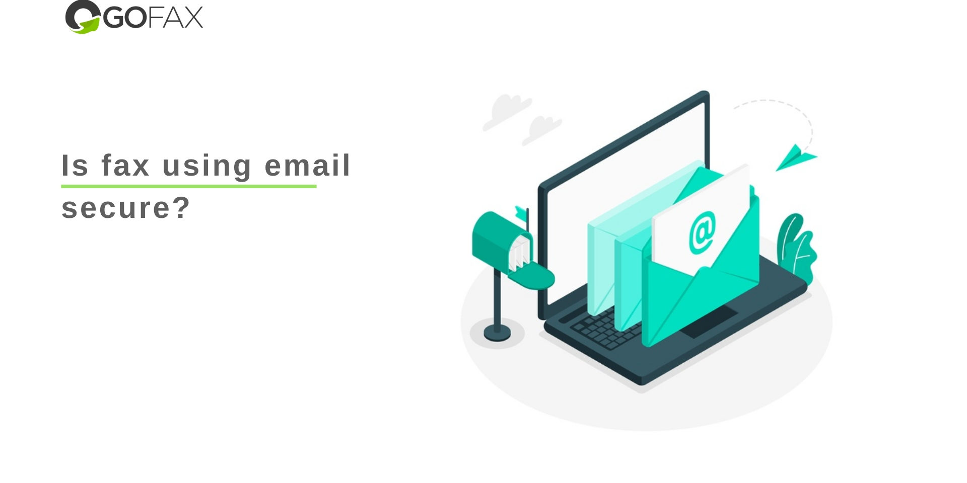 Secure fax using email Secure fax using email